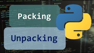 Learn Python | Packing & Unpacking
