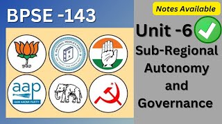 BPSE -143 \\\\ Unit -6 Sub-Regional Autonomy and Governance #ignou #bpse143 #unit6 #statepolitics