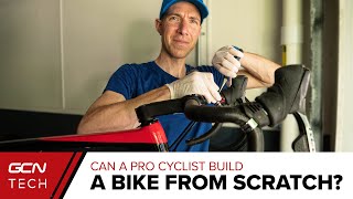 Can A Pro Cyclist Build A Bike From Scratch?