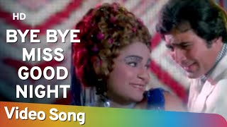 Bye Bye Miss Good Night | Prem Nagar (1974) | Rajesh Khanna | Kishore Kumar Hits