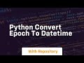 python convert epoch to datetime