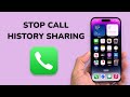 How To Stop Sharing Call History Between iPhones