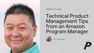 Technical Product Management Tips from an Amazon Program Manager