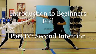 Introduction to Beginners Foil - Part IV. Second Intention