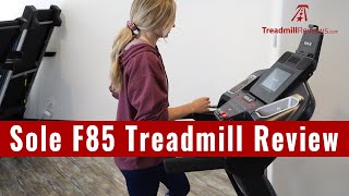 Sole F85 Treadmill Review - 2021