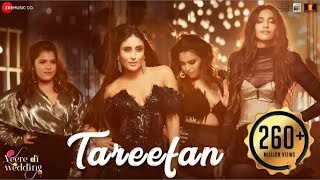 Tareefan | Veere Di Wedding | QARAN  Ft  Badshah | Kareena Kapoor Khan, Sonam Kapoor, Swara & Shikha