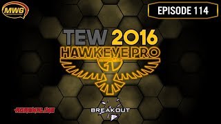 MWG -- TEW 2016 -- Hawkeye Pro Wrestling, Episode 114