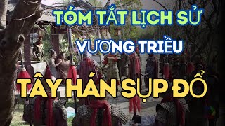Tóm Tắt Lịch Sử Vương Triều Tây Hán Sụp Đổ