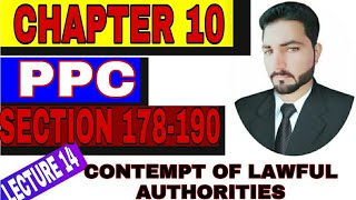 OF CONTEMPT OF THE LAWFUL AUTHORITIES OF PUBLIC SERVANTS |LECTURE 13 CHAPTER 10 | SECTION 178 TO 190