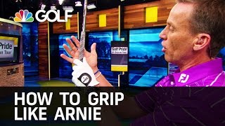 How to Grip Like Arnie - The Golf Fix | Golf Channel