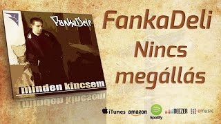 FankaDeli - Nincs megállás (2003)