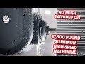 37,500 Pound Aluminum High Speed Machining with Parpas XS (No Music, Extended Cut)