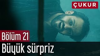 Çukur 21. Bölüm - Büyük Sürpriz