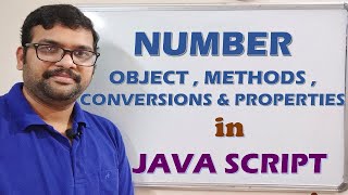 NUMBER OBJECTS || NUMBER METHODS || NUMBER CONVERSIONS || NUMBER PROPERTIES IN JAVA SCRIPT