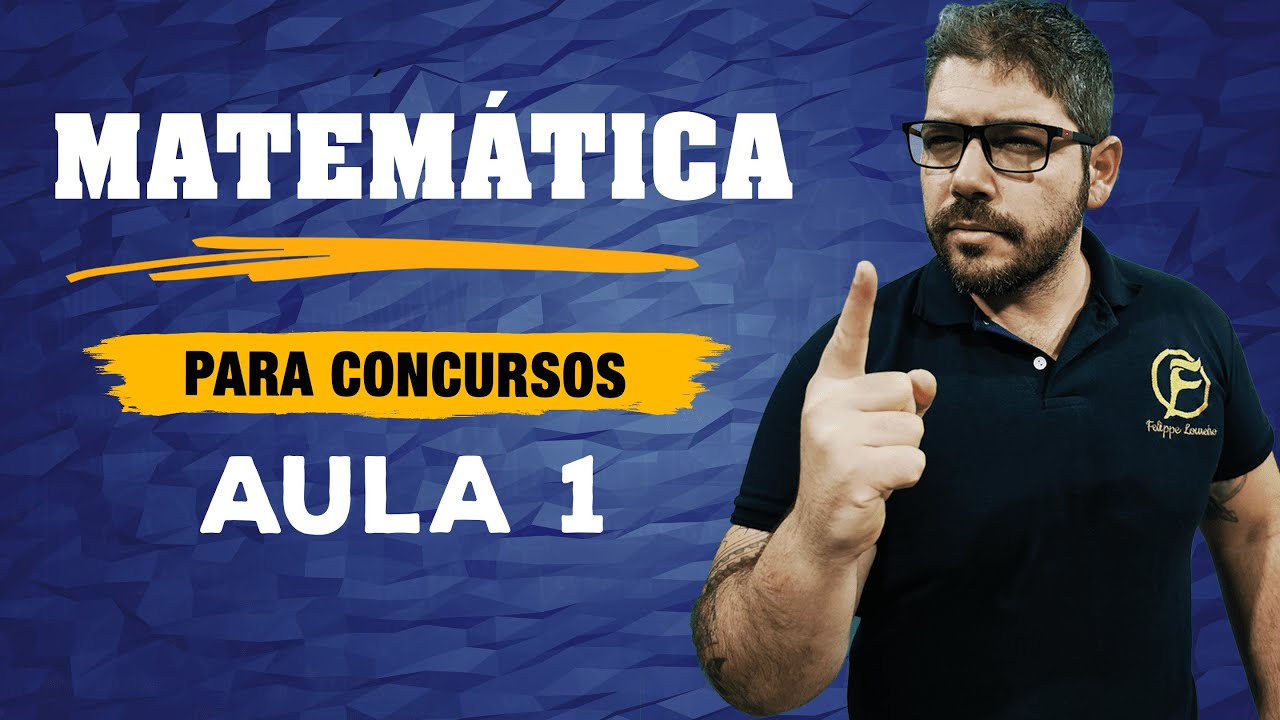 Matemática Para Concursos - Aula 1 - YouTube