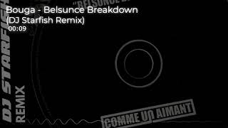 Bouga - Belsunce Breakdown (DJ Starfish Remix)