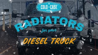 Cold Case Radiators for Your Diesel Truck (Chevy - Ford - Dodge)