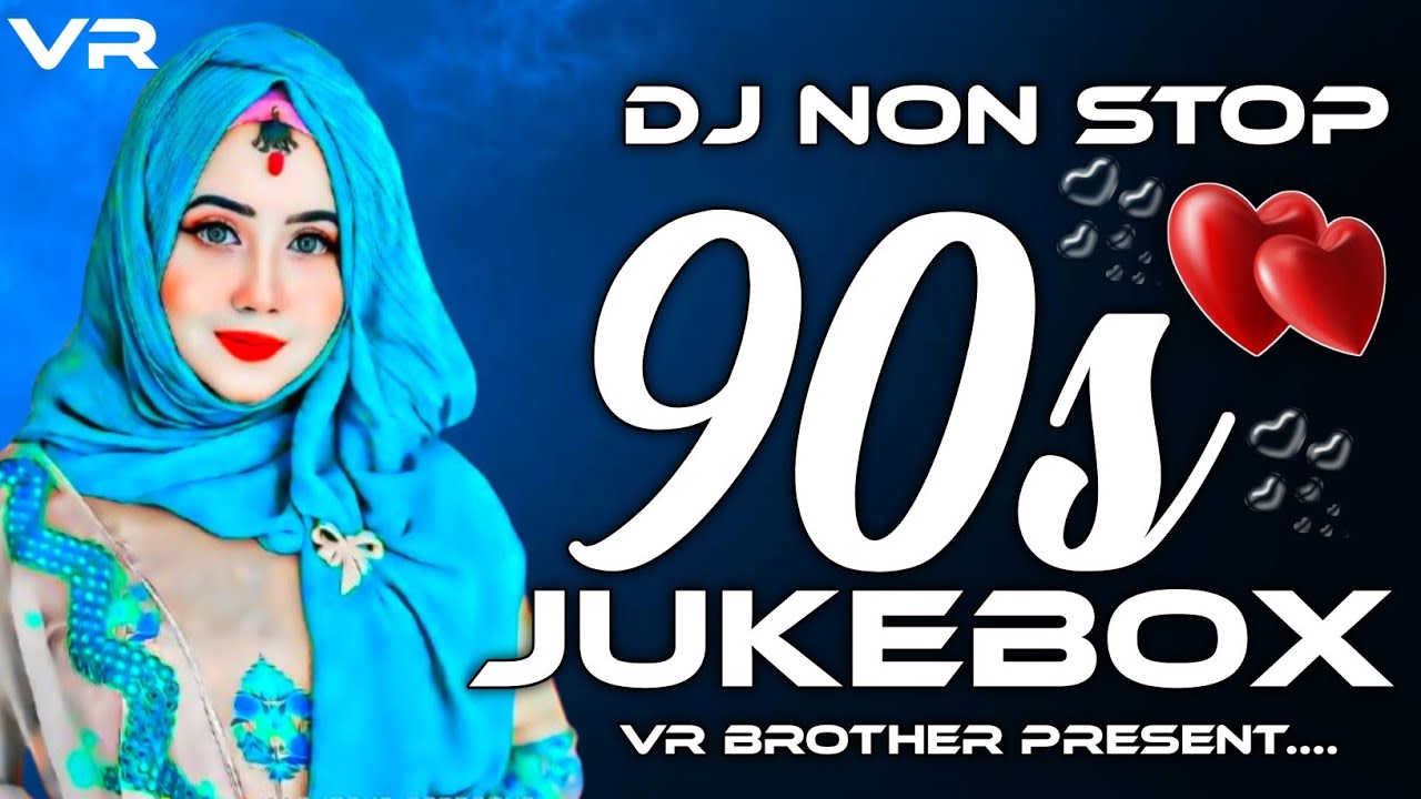 90s Dj Nonstop Hindi Viral Love Mix Trending Song Jukebox Dj Vr Brother