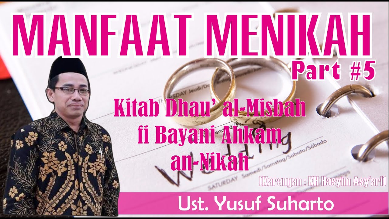 Ngaji Kitab Dhau’ Al Misbah Fi Bayani Ahkam An Nikah #5 Ust. Yusuf ...