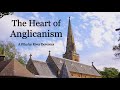 The Heart of Anglicanism (Full Documentary)