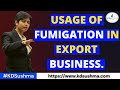 What is Fumigation Certificate  I Usage of Fumigation in Export Business.