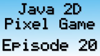 Java 2D Pixel Game Tutorial - Episode 20 - Animations