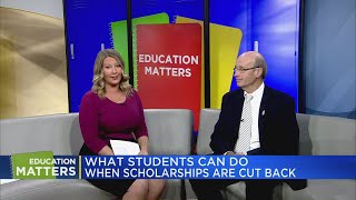 Education Matters: What students can do when scholarships are cut back