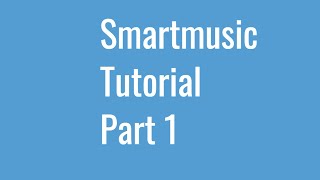 Smartmusic Tutorial Part 1