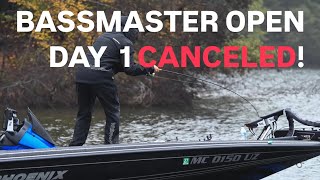 Bassmaster Open Day 1 CANCELED