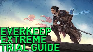 FFXIV Dawntrail - Everkeep EXTREME Trial Guide (EX2)