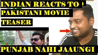 Indian Reacts To Punjab Nahi Jaungi | Pakistani Movie [Hindi/Urdu]
