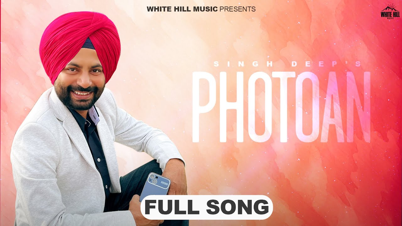 Photoan Full Song Singh Deep Punjabi Songs 2024 Punjabi Dance