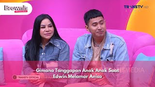 Gimana Tanggapan Anak Anak Saat Edwin Melamar Anisa - BROWNIS (18/12/24) P1