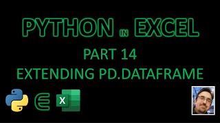 PYTHON IN EXCEL! Part 14 - f-strings, docstrings and extending a DataFrame with custom methods!