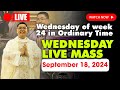 DAILY HOLY MASS LIVE TODAY - 4:00 AM Wednesday SEP 18, 2024 || Wednesday of week 24 in Ordinary Time