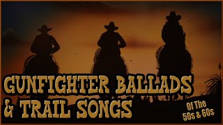 Gunfighter Ballads & Trail Songs, 1950s & 60s