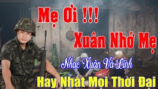 Mẹ Ơi Xuân Nhớ Mẹ, Đón Xuân Này Nhớ Xuân Xưa - Nhạc Xuân 2025 .Tết Mở To Nhạc Này May Mắn, Phát Tài