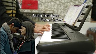 Main Tumhara | Ishu Vaish Piano Cover | Dil Bechara