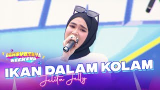 Jelita Jelly - Ikan Dalam Kolam | DAHSYATNYA WEEKEND