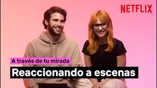 El cast reacciona a escenas de la saga | A través de tu mirada | Netflix España