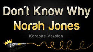 Norah Jones - Don't Know Why (Karaoke Version)
