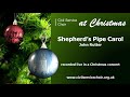 Shepherd's pipe carol (John Rutter) - Civil Service Choir at Christmas