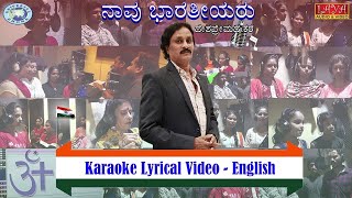 Naavu Bharathiyaru - Deshapremada Kare || Robert Kavanrag || English Karaoke Lyrical || Kannada