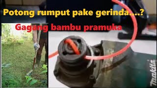 Gerinda buat potong rumput...? bisa banget...