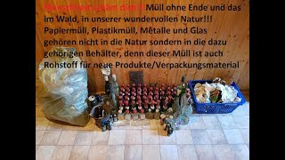 NaturCleanUp - Müllsammelaktion im Thüringer Wald - Menschheit schäm Dich!Müll ohne Ende - Grausam!