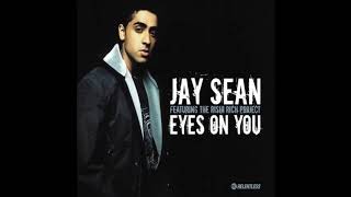 Eyes On You  (Rishi's Rich Club Mix) Jay Sean ft. Juggy D
