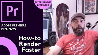 Adobe Premiere Elements 🎬 | Speed up your edits and render faster | Tutorials for Beginners