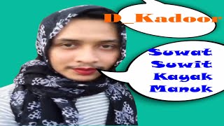 D_Kadoor - Suwat Suwit Kayak Manuk