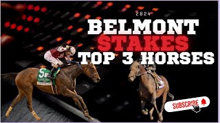 3 Horses that will win the 2024 Belmont Stakes