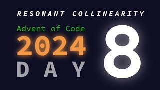 Day 8: Resonant Collinearity | Advent of Code 2024